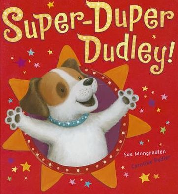 Cover for Sue Mongredien · Super-Duper Dudley! (Hardcover Book) [New edition] (2012)