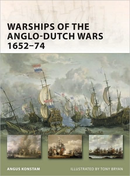 Cover for Angus Konstam · Warships of the Anglo-Dutch Wars 1652–74 - New Vanguard (Pocketbok) (2011)