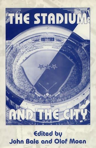 Cover for John Bale · The Stadium and the City (Hardcover Book) (1995)