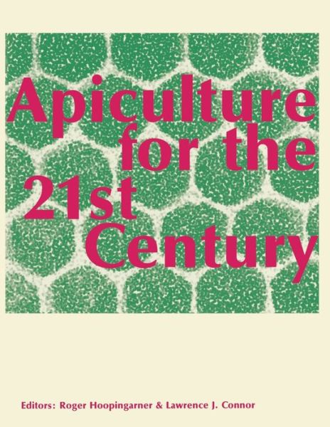 Cover for Roger a Hoopingarner · Apiculture for the 21st Century (Paperback Book) (2017)