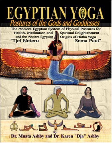 Cover for Muata Ashby · Egyptian Yoga Postures of the GOds and Goddesses - Philosophy of Righteous Action (Paperback Bog) [6th edition] (2006)