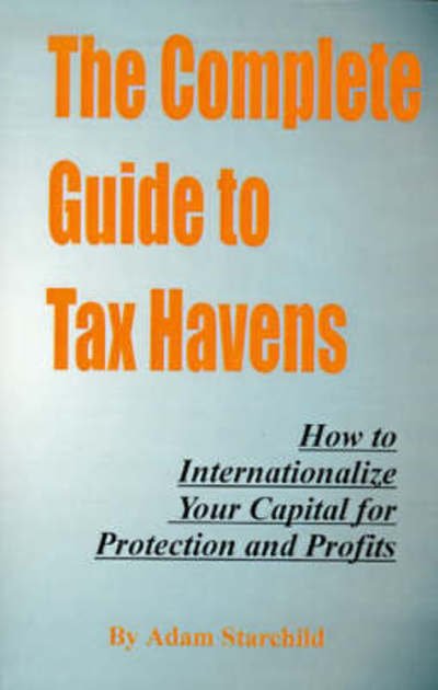 Cover for Adam Starchild · The Complete Guide to Tax Havens (Paperback Book) (2000)