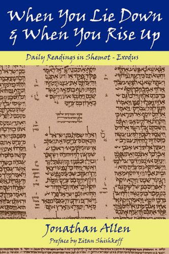 When You Lie Down and when You Rise Up - Exodus - Jonathan Allen - Livres - Elisheva Publishing - 9781901917109 - 30 juin 2011