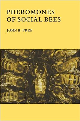 Pheromones of Social Bees - J.b. Free - Books - Peacock Press - 9781904846109 - September 5, 2000