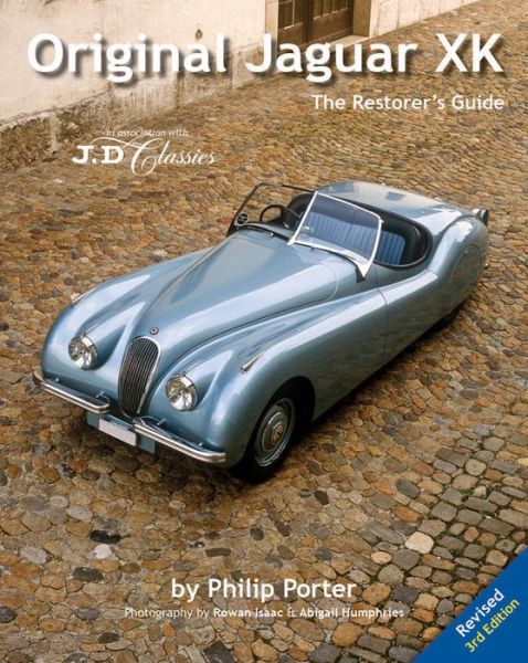 Original Jaguar XK: The Restorer's Guide - Philip Porter - Książki - Porter Press International - 9781907085109 - 1 maja 2012