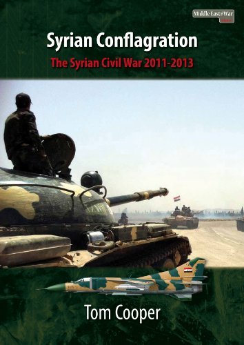 Cover for Tom Cooper · Syrian Conflagration: The Syrian Civil War, 2011-2013 - Middle East@War (Paperback Bog) (2016)