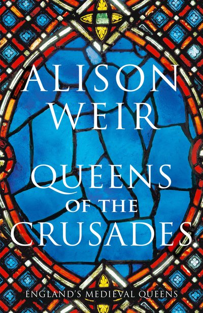 Cover for Alison Weir · Queens of the Crusades (Paperback Bog) (2020)