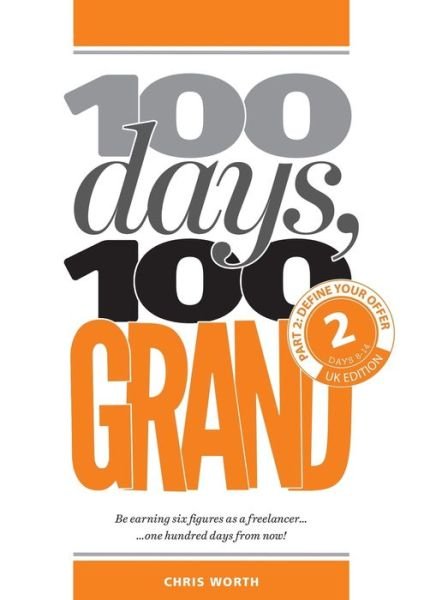 Cover for Chris Worth · 100 Days, 100 Grand (Taschenbuch) (2018)
