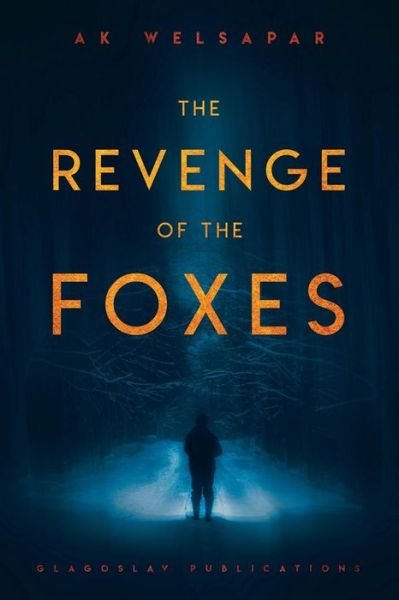 Cover for Ak Welsapar · The Revenge of the Foxes (Paperback Book) (2018)