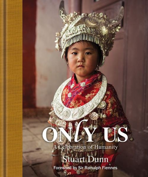 Cover for S. Dunn · Only Us: A Photographic Celebration of Humanity (Hardcover Book) (2020)