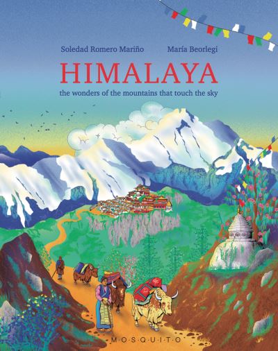 Cover for Soledad Romero Marino · Himalaya: The wonders of the mountains that touch the sky (Gebundenes Buch) (2022)