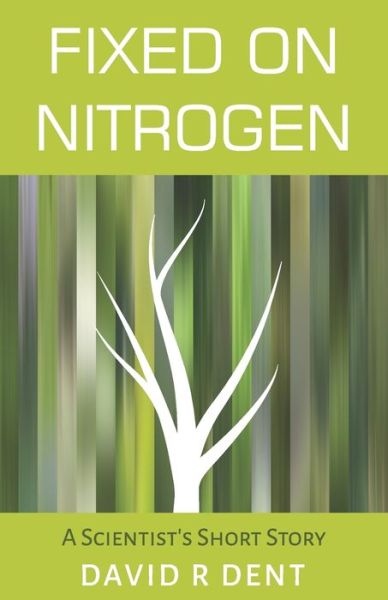 Cover for David R Dent · Fixed on Nitrogen (Paperback Book) (2020)
