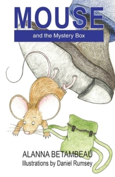 Cover for Alanna Betambeau · MOUSE and the Mystery Box: MOUSE and the Mystery Box - Mouse (Paperback Book) (2020)