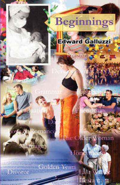 Beginnings - Edward Galluzzi - Books - CCB Publishing - 9781926585109 - November 19, 2008