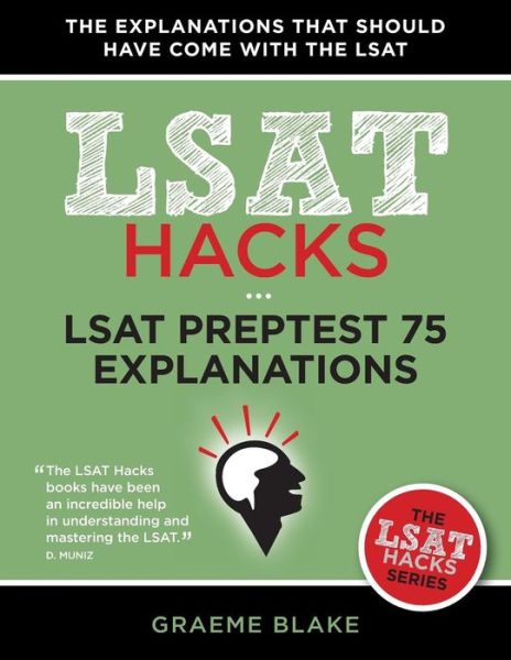 Cover for Graeme Blake · Lsat 75 Explanations: a Study Guide for Lsat 75 (June 2015 Lsat, Lsat Hacks Series) (Paperback Book) (2015)