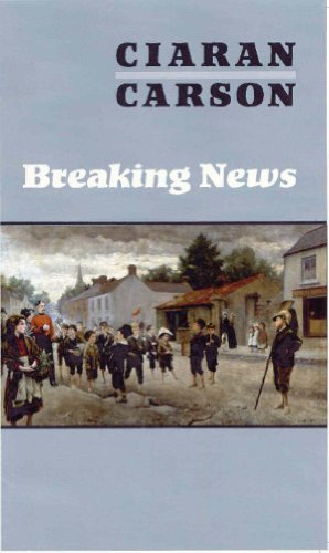 Cover for Ciaran Carson · Breaking News (Taschenbuch) [1st edition] (2003)