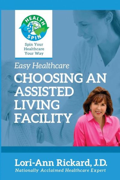 Cover for Lori-ann Rickard · Choosing an Assisted Living Facility (Easy Healthcare) (Paperback Book) (2014)