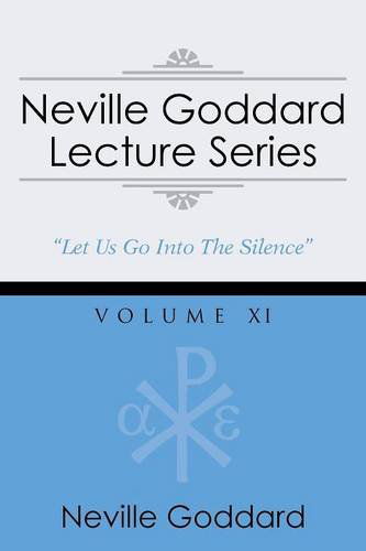 Cover for Neville Goddard · Neville Goddard Lecture Series, Volume Xi: (A Gnostic Audio Selection, Includes Free Access to Streaming Audio Book) (Paperback Book) (2014)