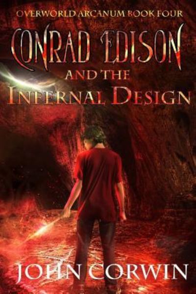 Cover for John Corwin · Conrad Edison and the Infernal Design (Paperback Book) (2017)