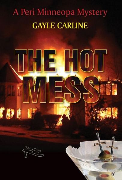 Cover for Gayle Carline · The Hot Mess (Hardcover Book) (2017)