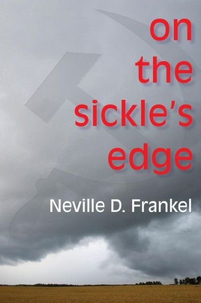 Cover for Neville Frankel · On the Sickle's Edge (Paperback Book) (2016)