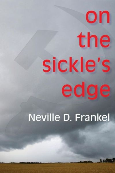 Cover for Neville Frankel · On the Sickle's Edge (Pocketbok) (2016)