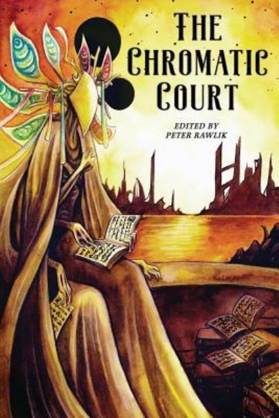 The Chromatic Court - Peter Rawlik - Books - 18thWall Productions - 9781946033109 - March 14, 2019