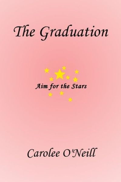 Cover for Carolee O'Neill · The Graduation (Paperback Book) (2018)