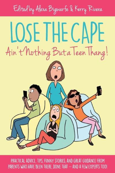 Cover for Alexa Bigwarfe · Lose the Cape (Pocketbok) (2018)