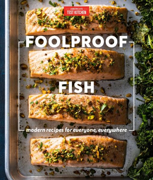 Cover for America's Test Kitchen · Foolproof Fish: Modern Recipes and Essential Techniques (Hardcover Book) (2020)