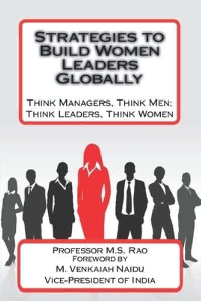 Professor M S Rao · Strategies to Build Women Leaders Globally (Paperback Bog) (2019)