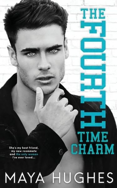 Cover for Maya Hughes · The Fourth Time Charm (Paperback Bog) (2021)
