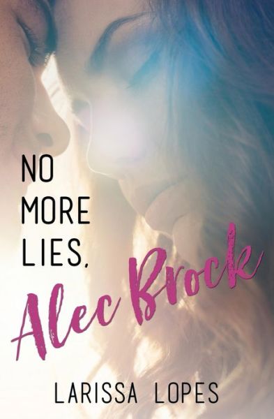 Cover for Larissa Lopes · No More Lies, Alec Brock - The Alec Brock (Paperback Book) (2020)