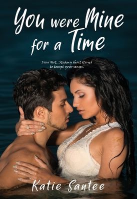 Cover for Katie Santee · You Were Mine for a Time (Hardcover Book) (2020)