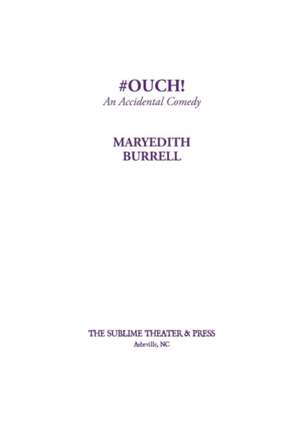 Maryedith Burrell · #OUCH! (An Accidental Comedy) (Paperback Book) (2021)