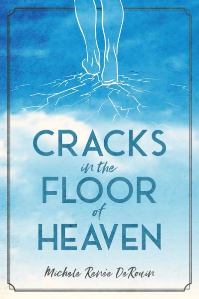 Cover for Michele Derouin · Cracks in the Floor of Heaven (Paperback Book) (2021)