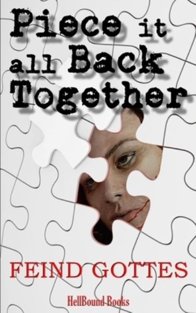 Cover for Feind Gottes · Piece it all Back Together (Paperback Book) (2021)