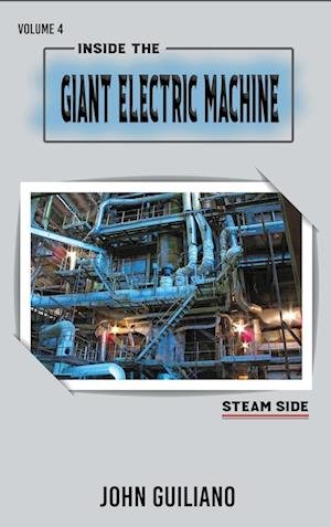 Cover for John Guiliano · Inside the Giant Electric Machine Volume 4 (Book) (2022)