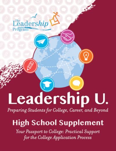 Cover for The Leadership Program · Leadership U: Preparing Students for College, Career, and Beyond High School Supplement: Your Passport to College: Practical Support for the College Application Process (Pocketbok) (2023)