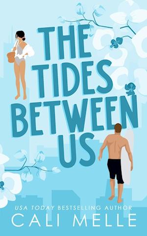 Cover for Cali Melle · The Tides Between Us (Paperback Book) (2023)