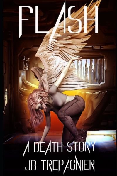 Cover for JB Trepagnier · Flash-A Death Story (Paperback Book) (2017)