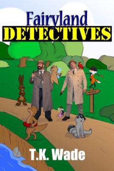 Cover for T K Wade · Fairyland Detectives (Paperback Book) (2017)