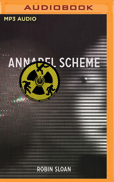 Cover for Robin Sloan · Annabel Scheme (MP3-CD) (2018)