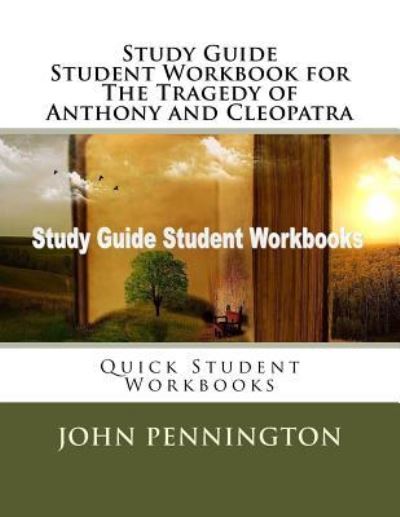 Cover for John Pennington · Study Guide Student Workbook for The Tragedy of Anthony and Cleopatra (Paperback Book) (2017)