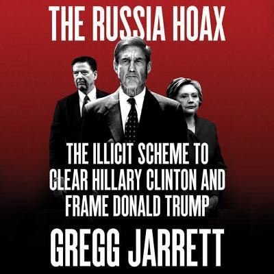 Cover for Gregg Jarrett · The Russia Hoax Lib/E (CD) (2018)