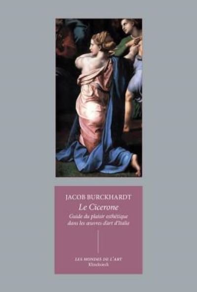 Cover for Jacob Burckhardt · Le Cicerone (Paperback Book) (2018)