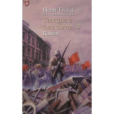 Tant que la terre durera 3 - Henri Troyat - Books - Editions 84 - 9782290306109 - May 1, 1973