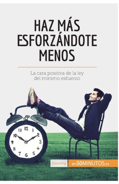 Cover for 50minutos · Haz mas esforzandote menos (Paperback Bog) (2017)