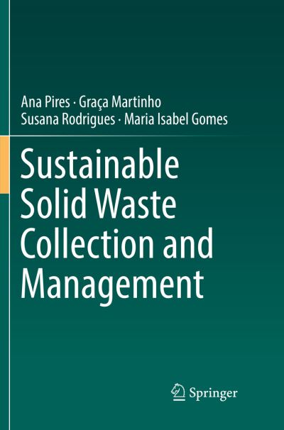Cover for Pires · Sustainable Solid Waste Collection and Management (Book) [Softcover reprint of the original 1st ed. 2019 edition] (2018)