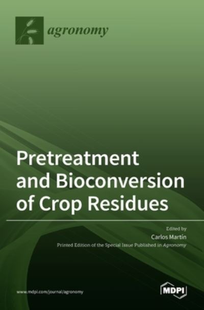 Cover for Carlos Martin · Pretreatment and Bioconversion of Crop Residues (Hardcover Book) (2021)